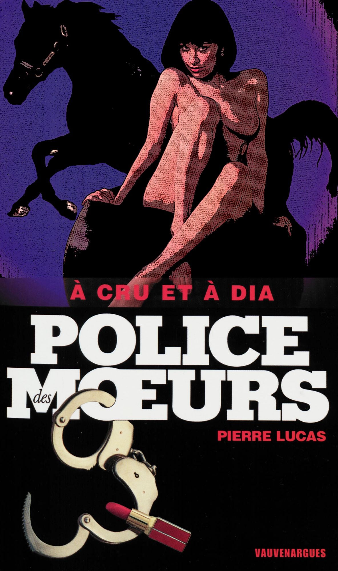 Police des moeurs nº178 A cru et à dia
