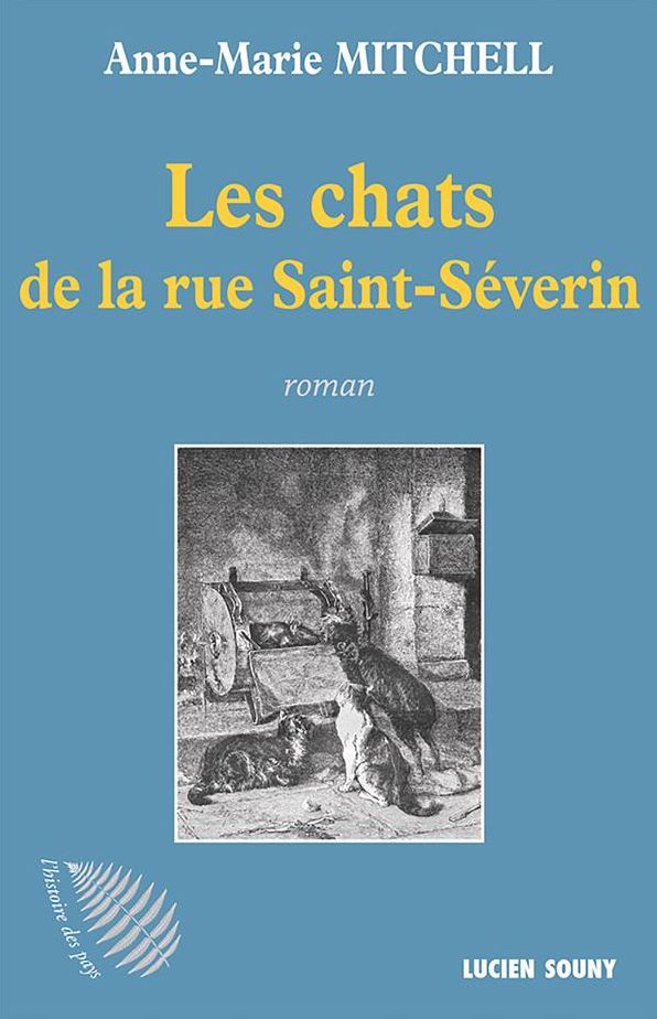 Les Chats de la rue Saint-Séverin: Un roman entre polar et histoire