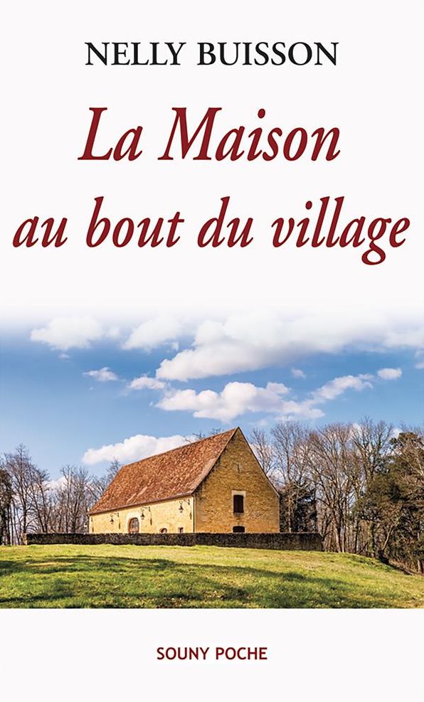 La Maison au bout du village: Un roman captivant