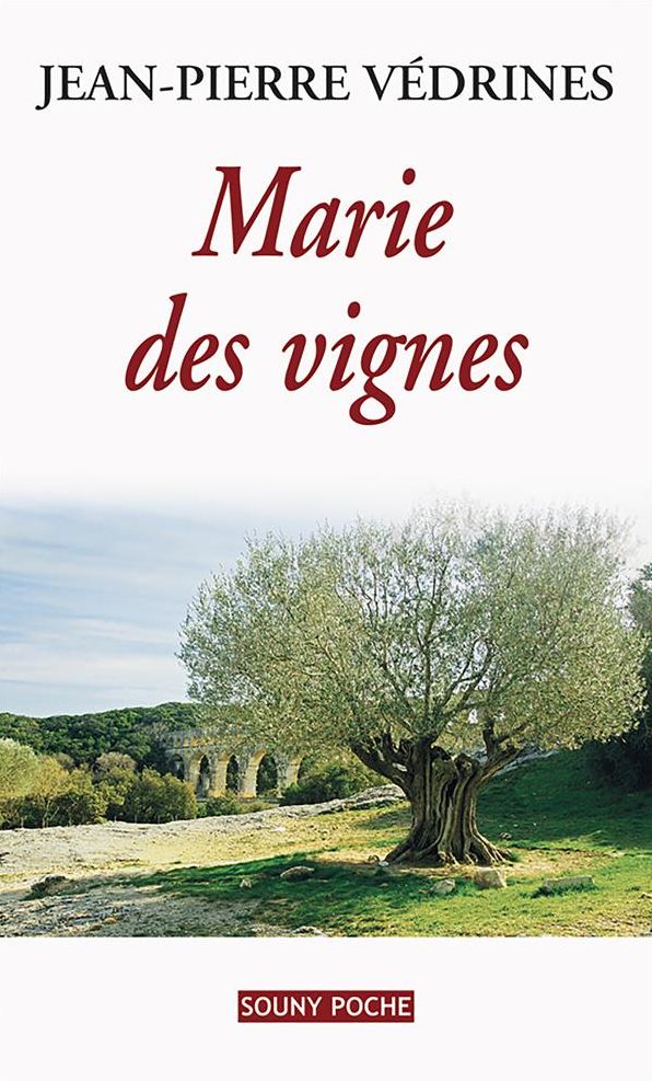 Marie des vignes: Un roman de terroir