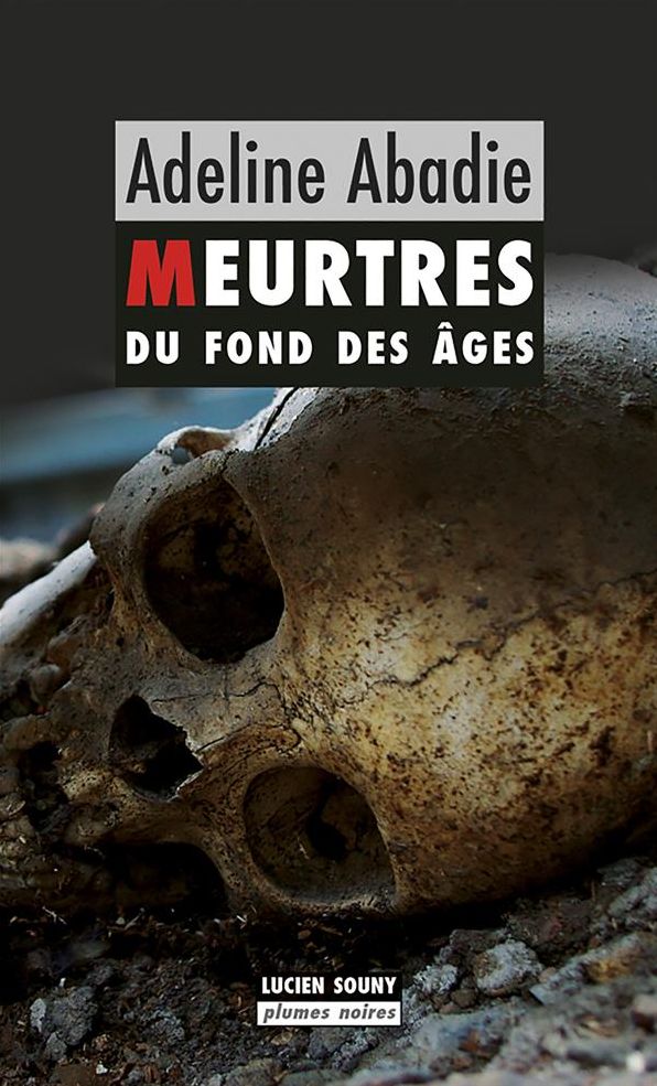 Meurtres du fond des âges: Roman noir sur fond de préhistoire