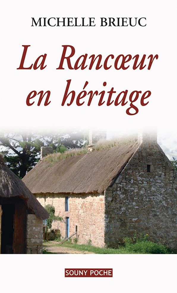 La Rancour en héritage: Roman de terroir entre Bretagne et Angleterre