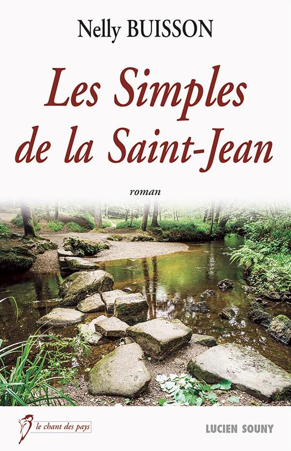 Les Simples de la Saint-Jean: Entre croyances régionales et rencontres inattendues, un roman passionnant !