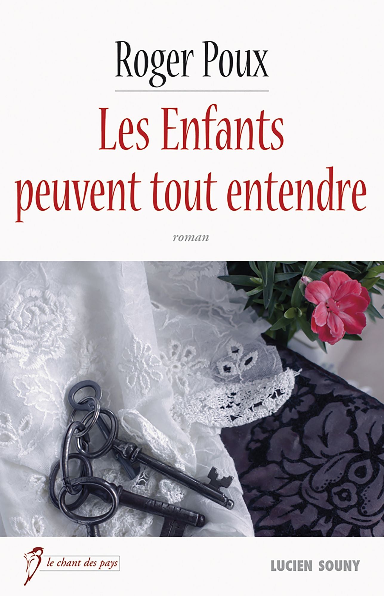 Les Enfants peuvent tout entendre: Un roman rural et familial
