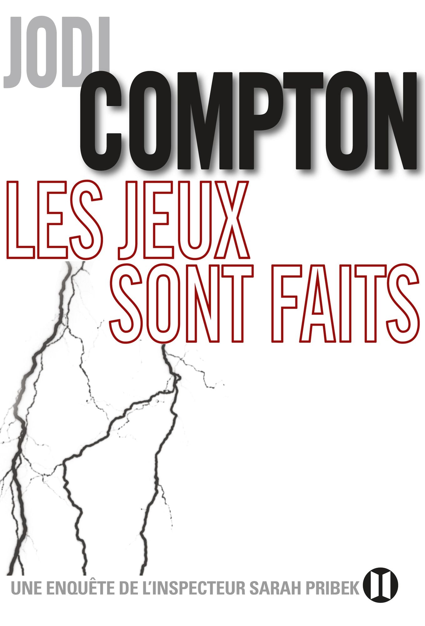 Les jeux sont faits: Une enquête de l'inspecteur Sarah Pribek