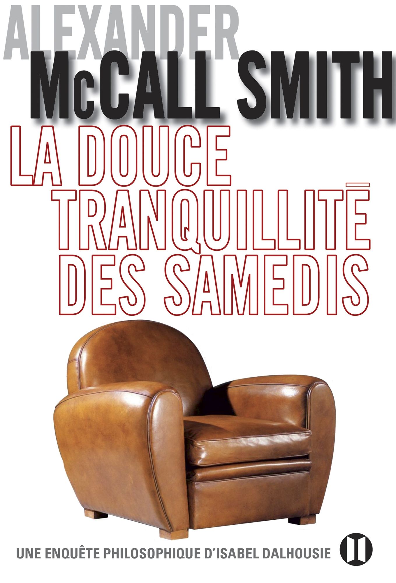 La douce tranquillité des samedis