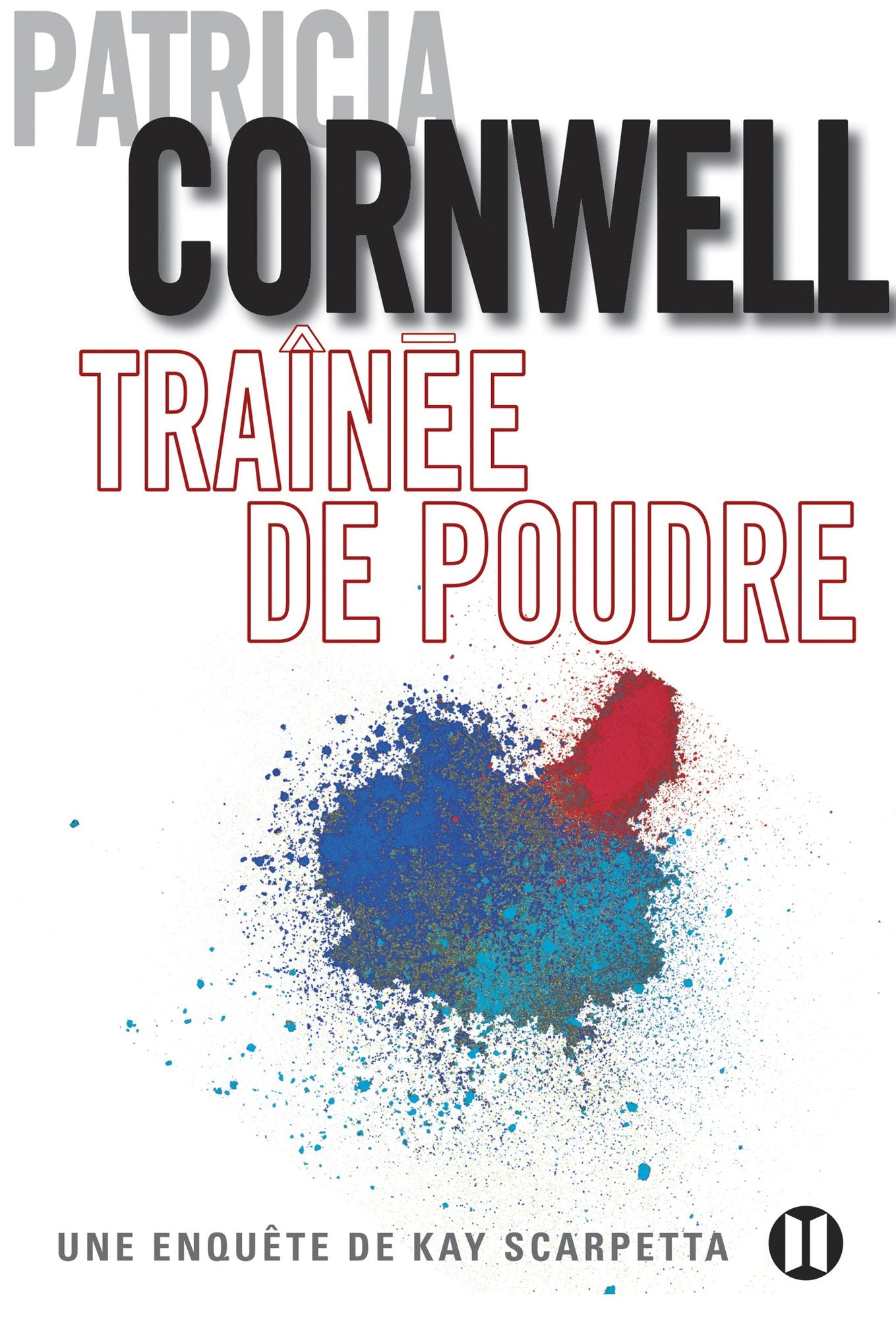 Traînée de poudre: Une enquête de Kay Scarpetta