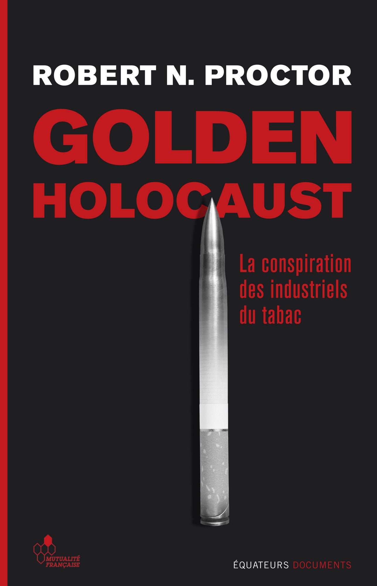 Golden Holocaust - La conspiration des industrielsdu tabac