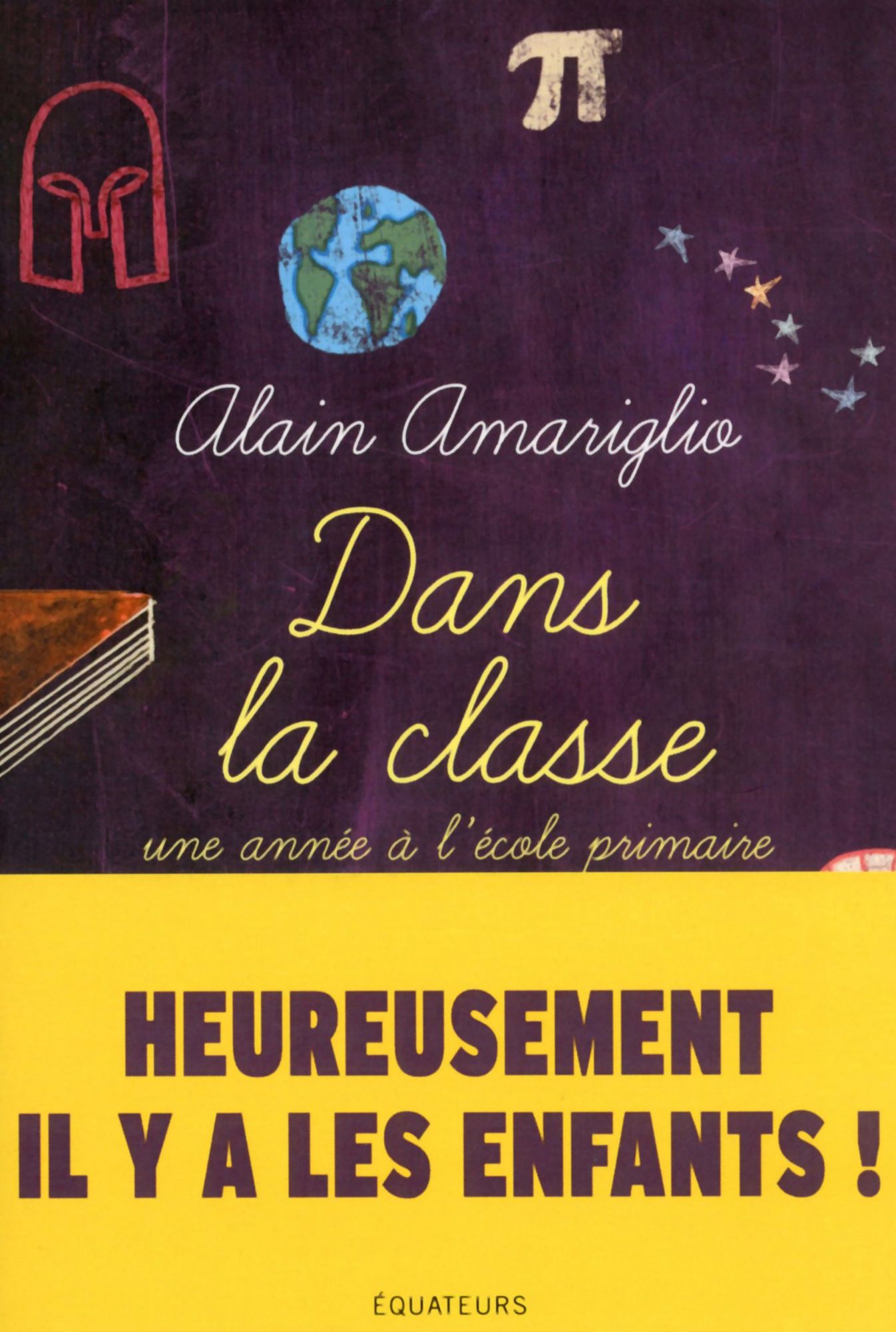 Dans la classe - Une année à l'école primaire