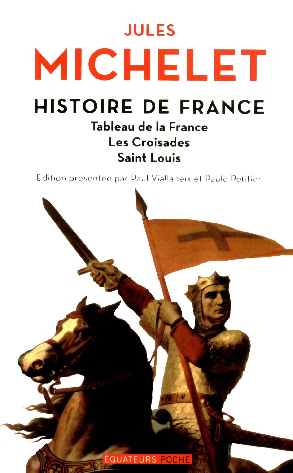 Histoire de France - tome 2 Tableau de la France, les croisades, Saint Louis