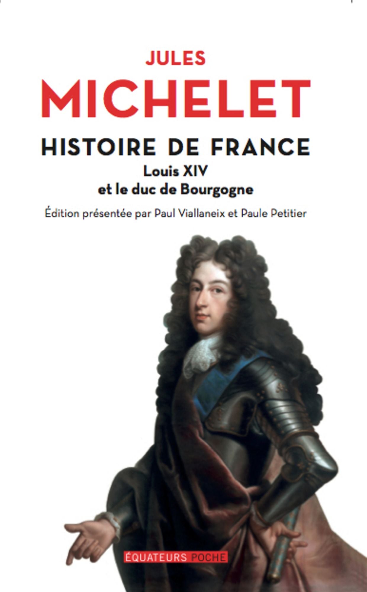 Histoire de France - tome 14 Louis XIV et le duc de Bourgogne