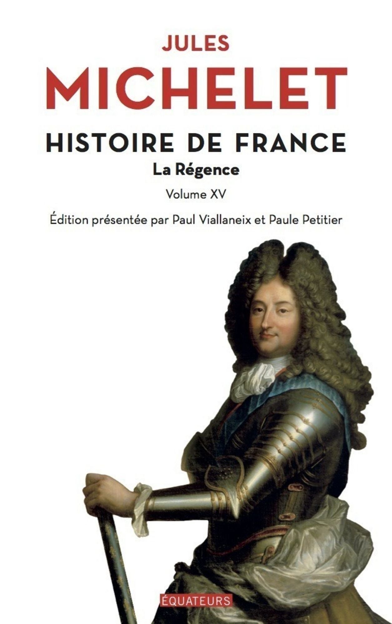 Histoire de France - tome 15 La Régence