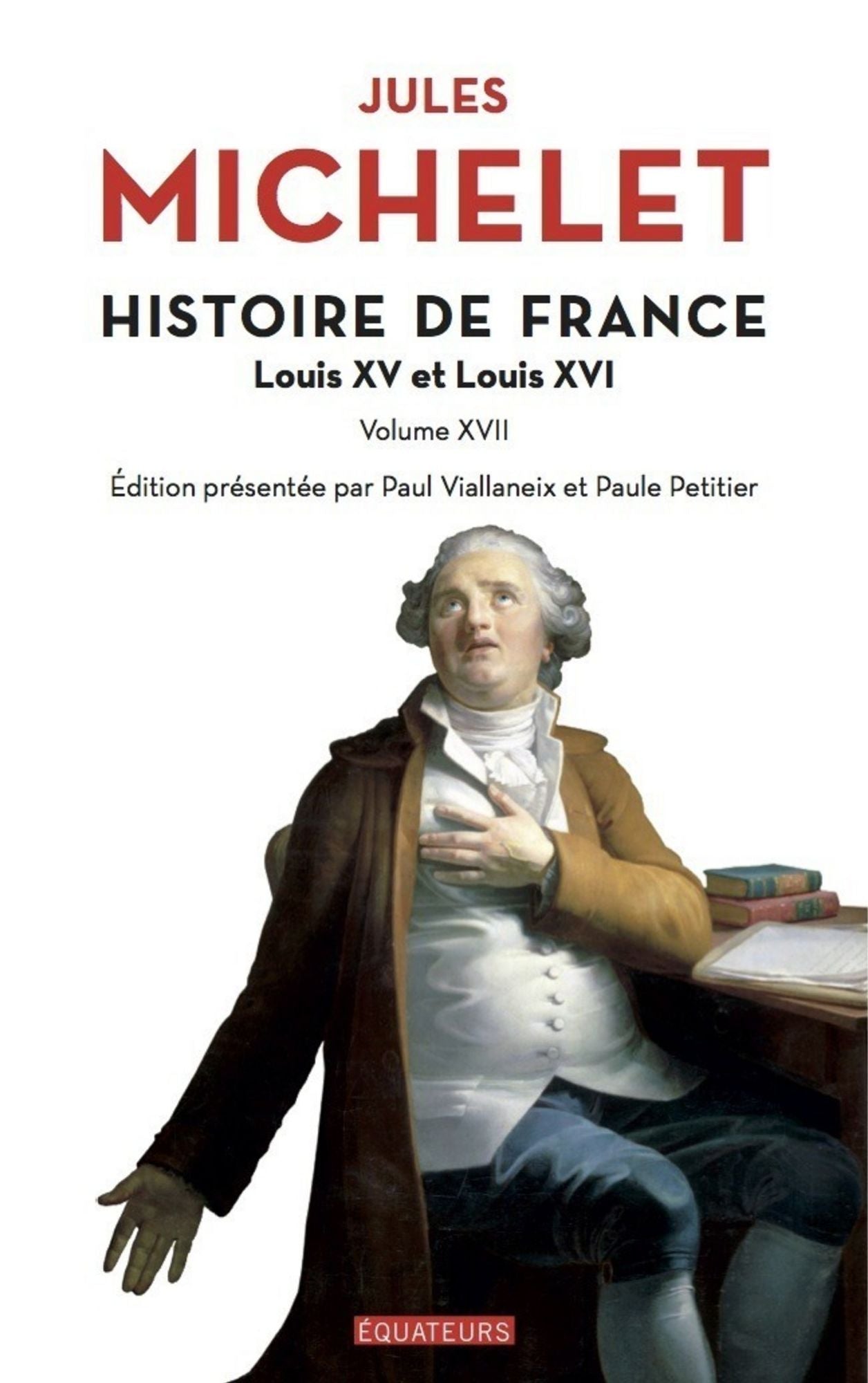 Histoire de France - tome 17 Louis XV et Louis XVI