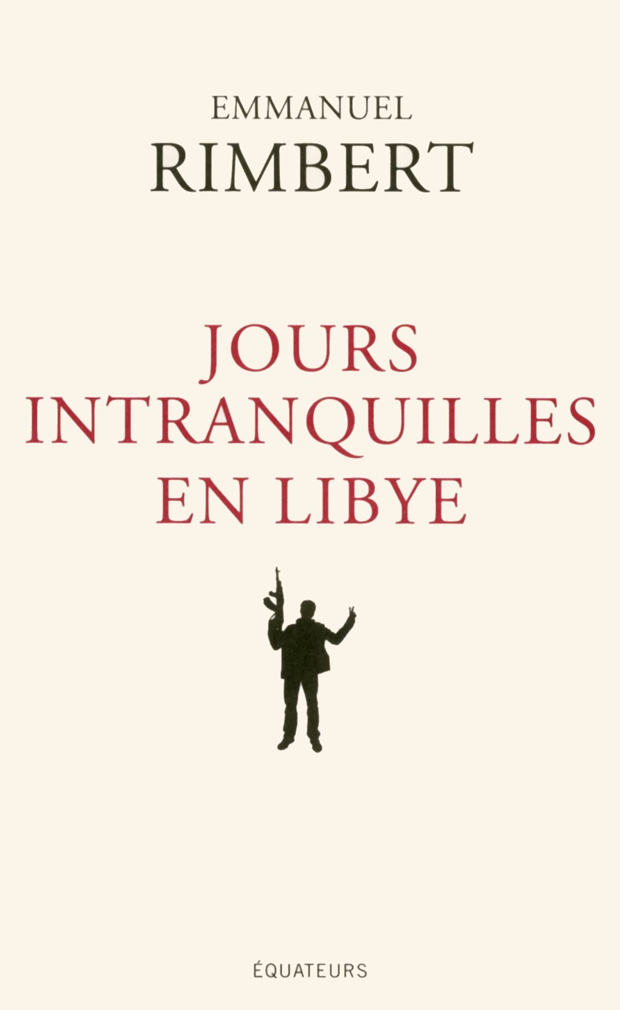 Jours intranquilles en Libye