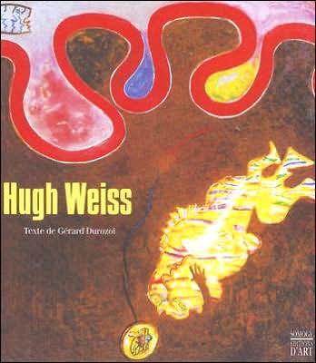 Hugh Weiss: Born to Paint: Born Through Painting