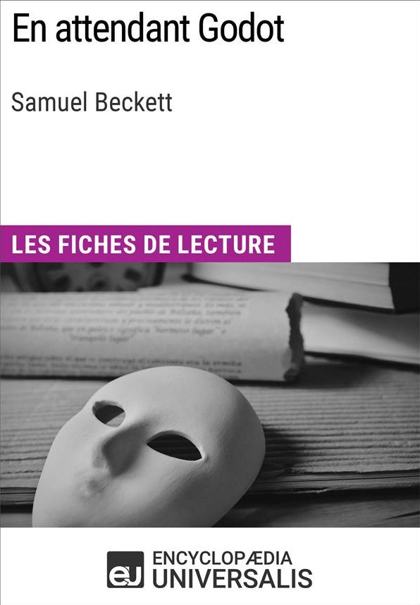 En attendant Godot de Samuel Beckett: Les Fiches de lecture d'Universalis