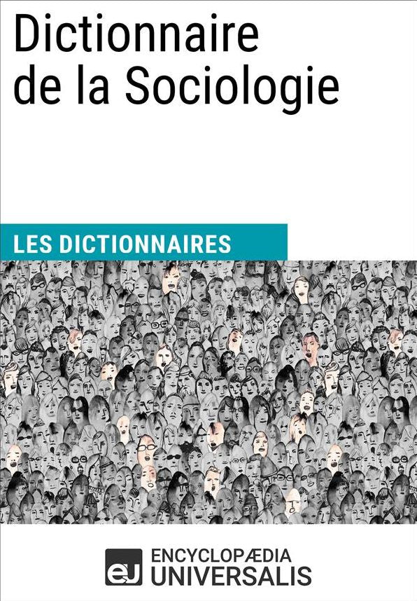 Dictionnaire de la Sociologie: Les Dictionnaires d'Universalis