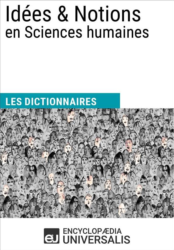 Dictionnaire des Idées & Notions en Sciences humaines: (Les Dictionnaires d'Universalis)