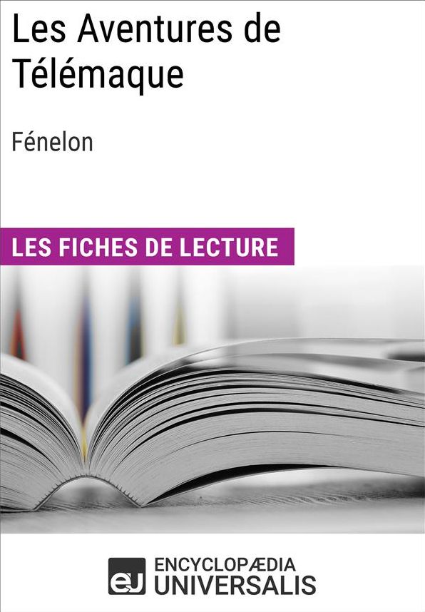 Les Aventures de Télémaque de Fénelon: Les Fiches de lecture d'Universalis
