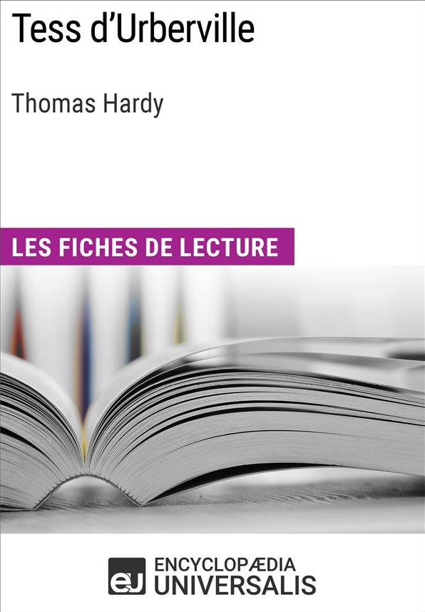 Tess d'Urberville de Thomas Hardy: Les Fiches de lecture d'Universalis