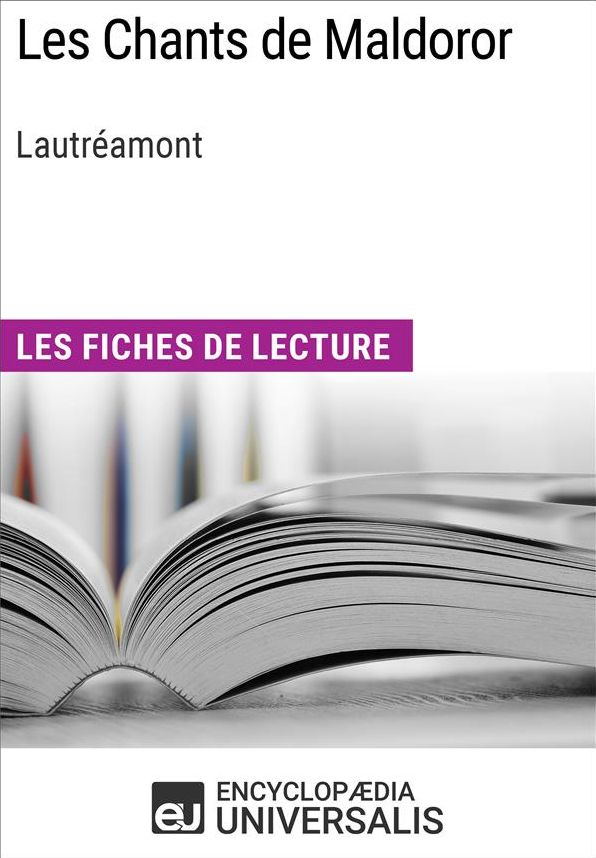 Les Chants de Maldoror de Lautréamont: Les Fiches de lecture d'Universalis