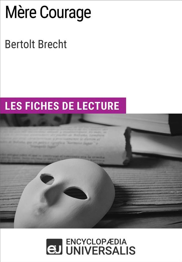 Mère Courage de Bertolt Brecht: Les Fiches de lecture d'Universalis