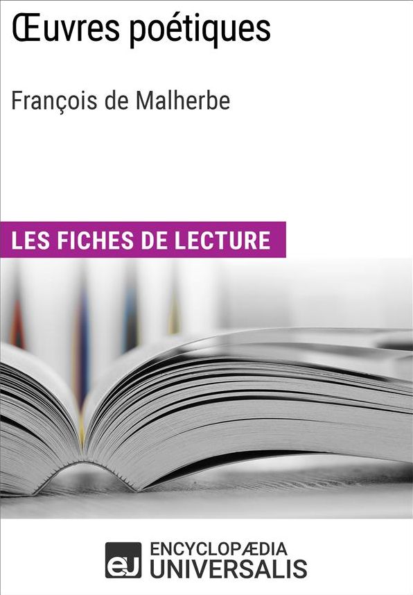 Oeuvres poétiques de François de Malherbe: Les Fiches de lecture d'Universalis