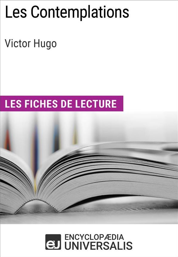 Les Contemplations de Victor Hugo: Les Fiches de lecture d'Universalis