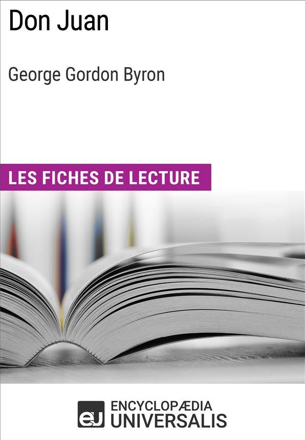 Don Juan de George Gordon Byron: Les Fiches de lecture d'Universalis