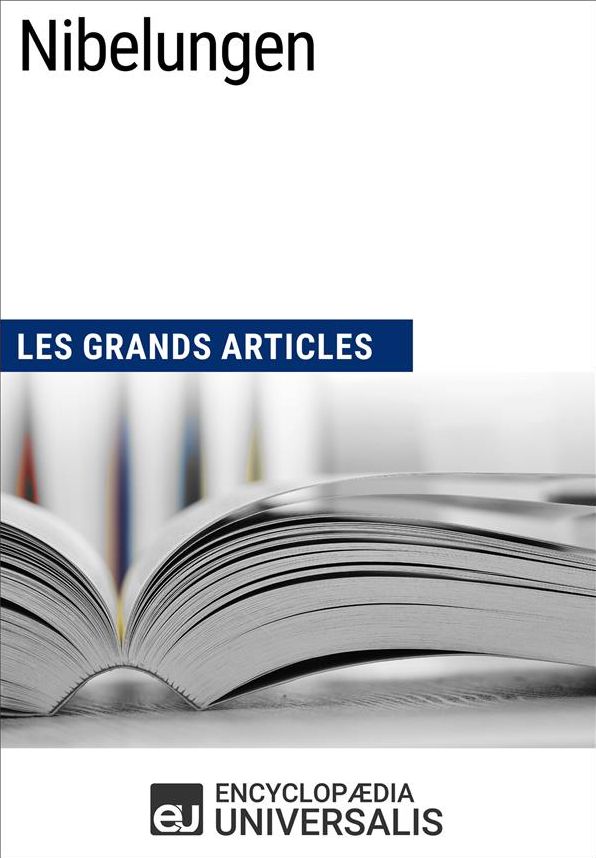 Nibelungen: Les Grands Articles d'Universalis