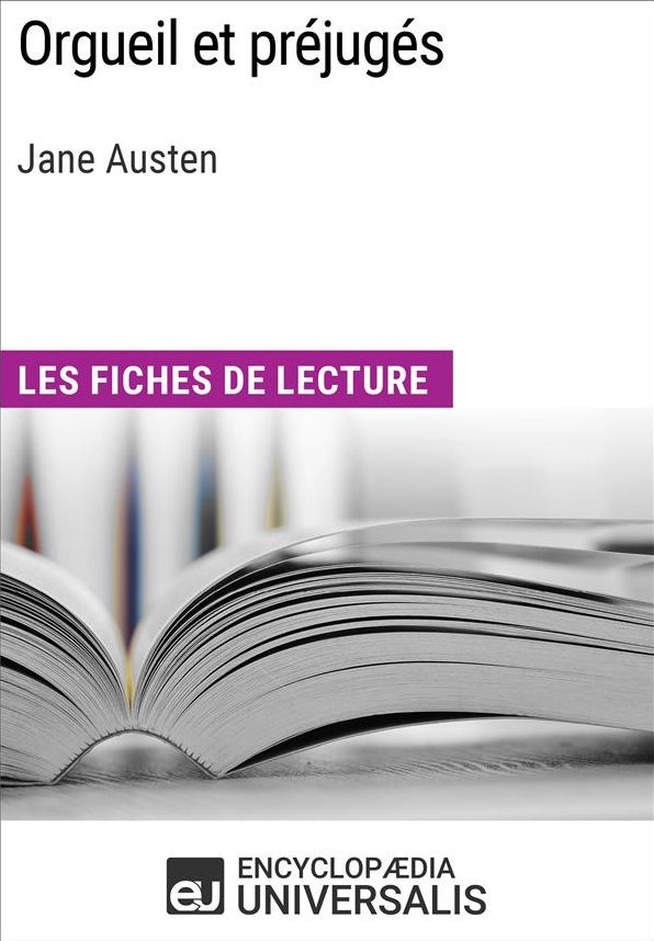 Orgueil et préjugés de Jane Austen: Les Fiches de lecture d'Universalis