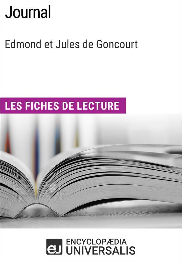 Journal d'Edmond et Jules de Goncourt: Les Fiches de lecture d'Universalis