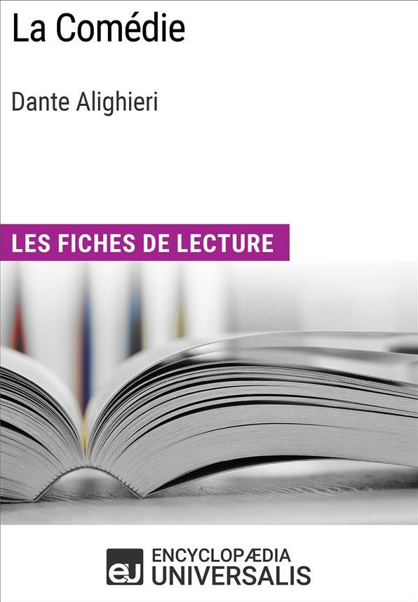 La Comédie de Dante Alighieri: Les Fiches de lecture d'Universalis