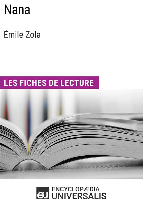 Nana d'Émile Zola: Les Fiches de lecture d'Universalis