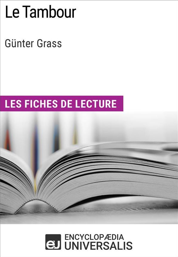 Le Tambour de Günter Grass: Les Fiches de lecture d'Universalis
