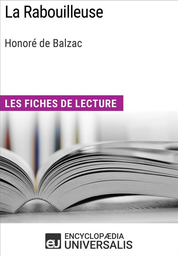 La Rabouilleuse d'Honoré de Balzac: Les Fiches de lecture d'Universalis