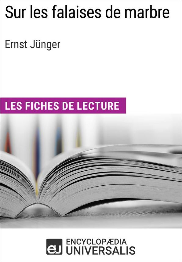 Sur les falaises de marbre d'Ernst Jünger: Les Fiches de lecture d'Universalis