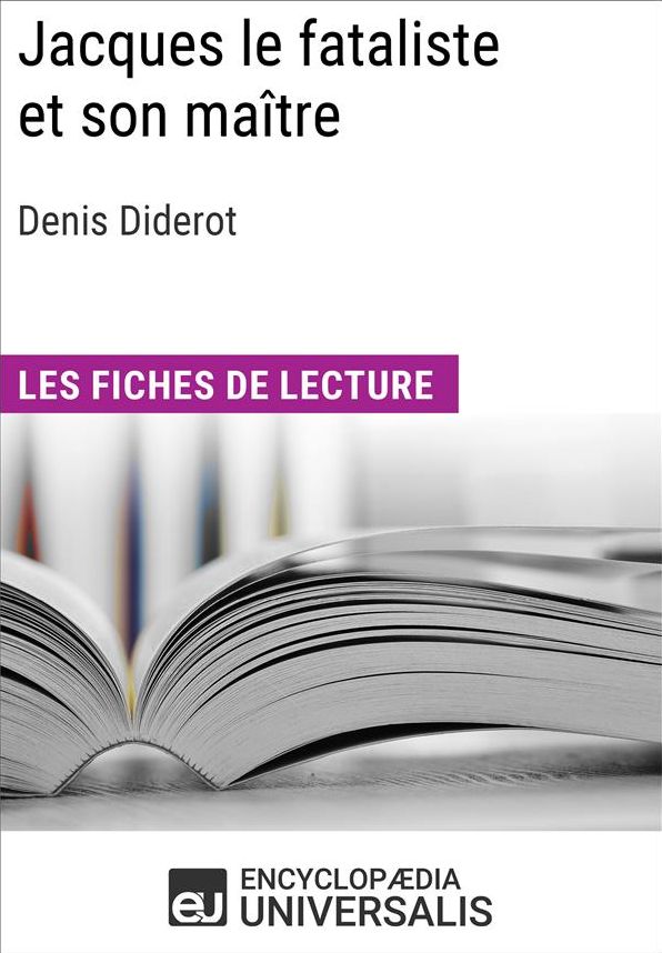 Jacques le fataliste et son maître de Denis Diderot: Les Fiches de lecture d'Universalis