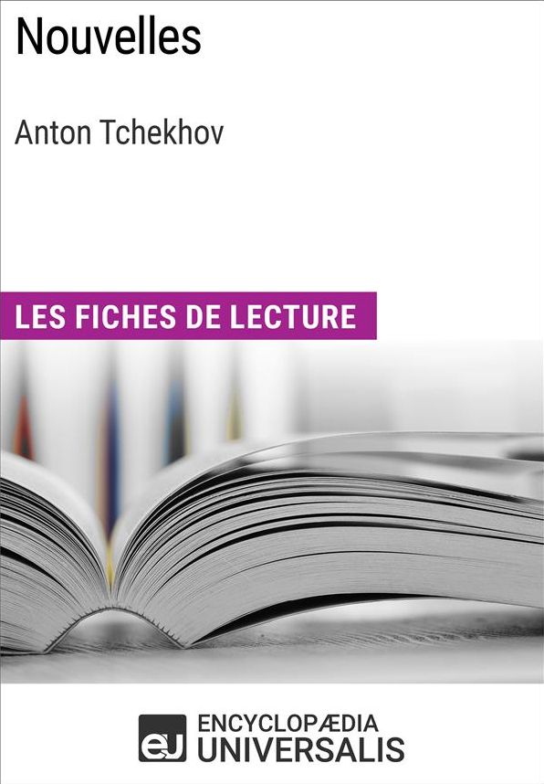 Nouvelles d'Anton Tchekhov: Les Fiches de lecture d'Universalis