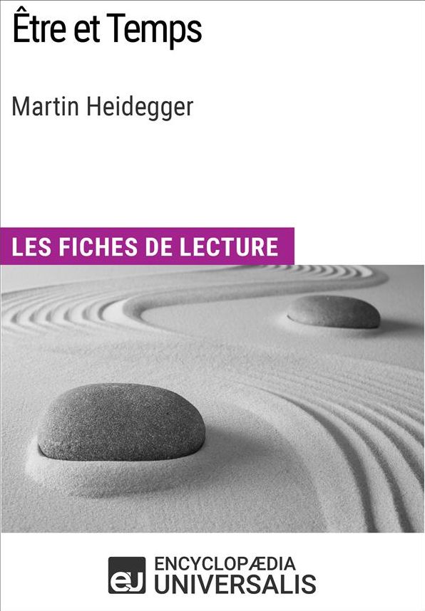 Être et Temps de Martin Heidegger: Les Fiches de lecture d'Universalis