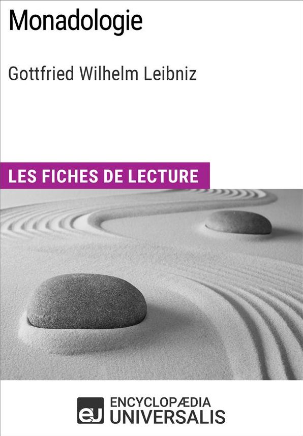 Monadologie de Leibniz: Les Fiches de lecture d'Universalis