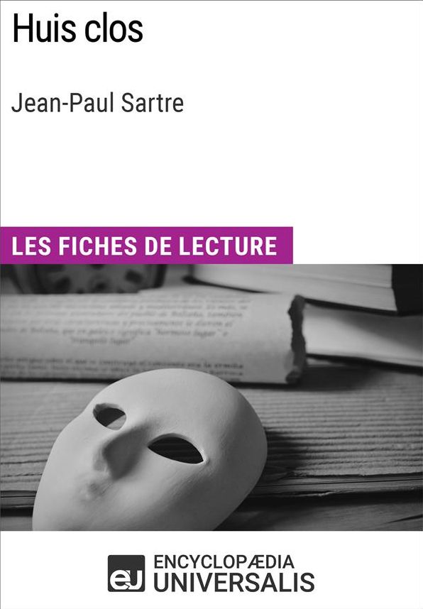 Huis clos de Jean-Paul Sartre: Les Fiches de lecture d'Universalis
