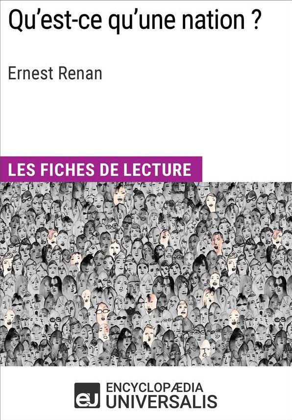 Qu'est-ce qu'une nation ? d'Ernest Renan: Les Fiches de lecture d'Universalis