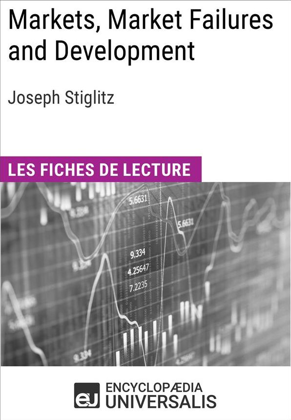 Markets, Market Failures and Development de Joseph Stiglitz: Les Fiches de lecture d'Universalis