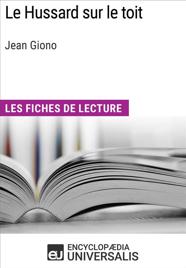 Le Hussard sur le toit de Jean Giono: Les Fiches de lecture d'Universalis