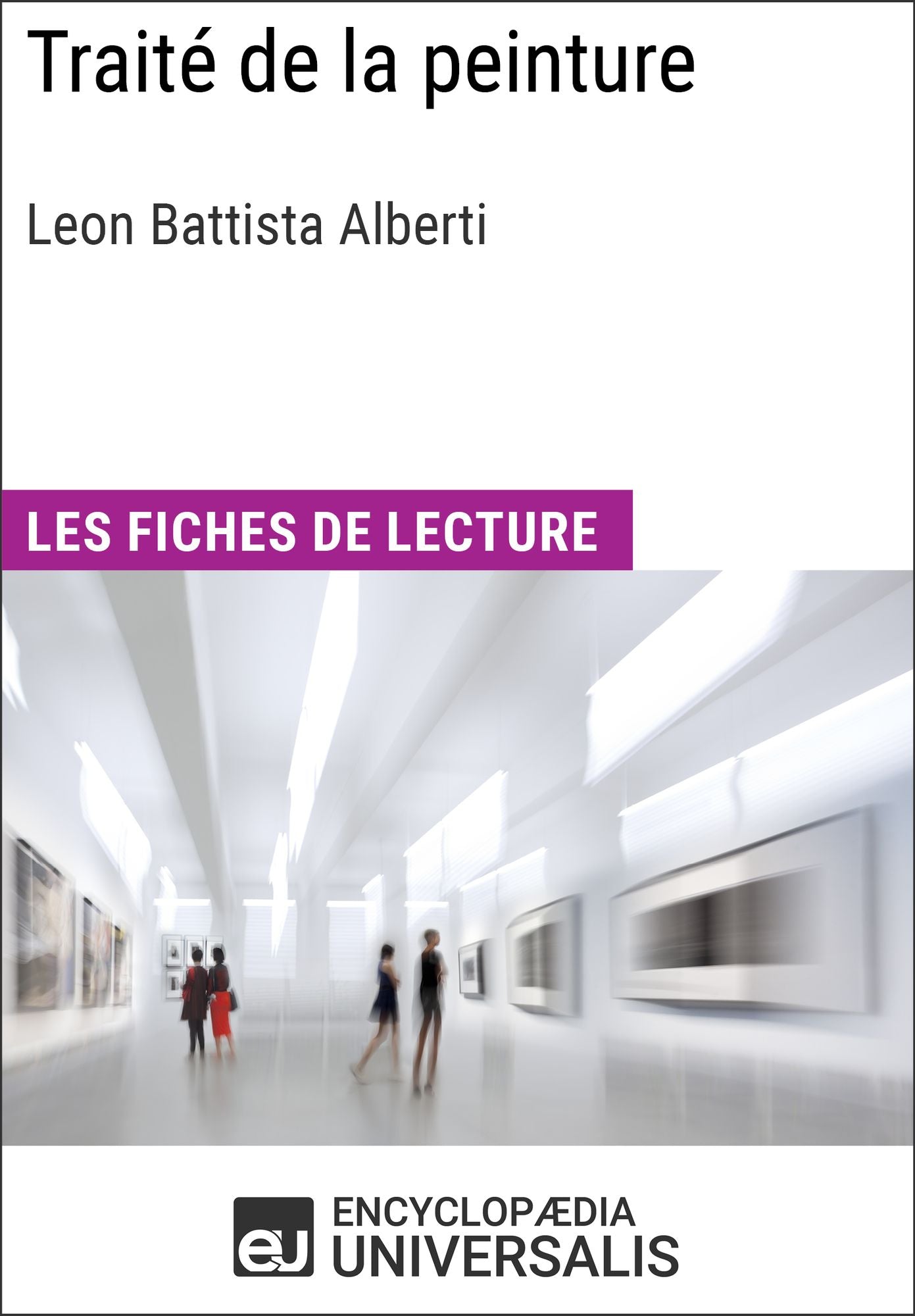 Traité de la peinture de Leon Battista Alberti: Les Fiches de lecture d'Universalis