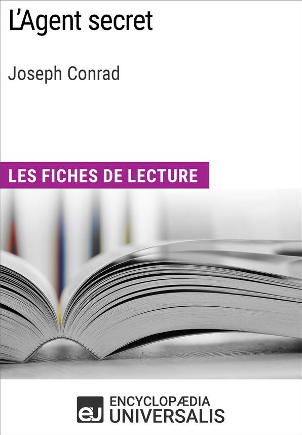 L'Agent secret de Joseph Conrad: Les Fiches de lecture d'Universalis