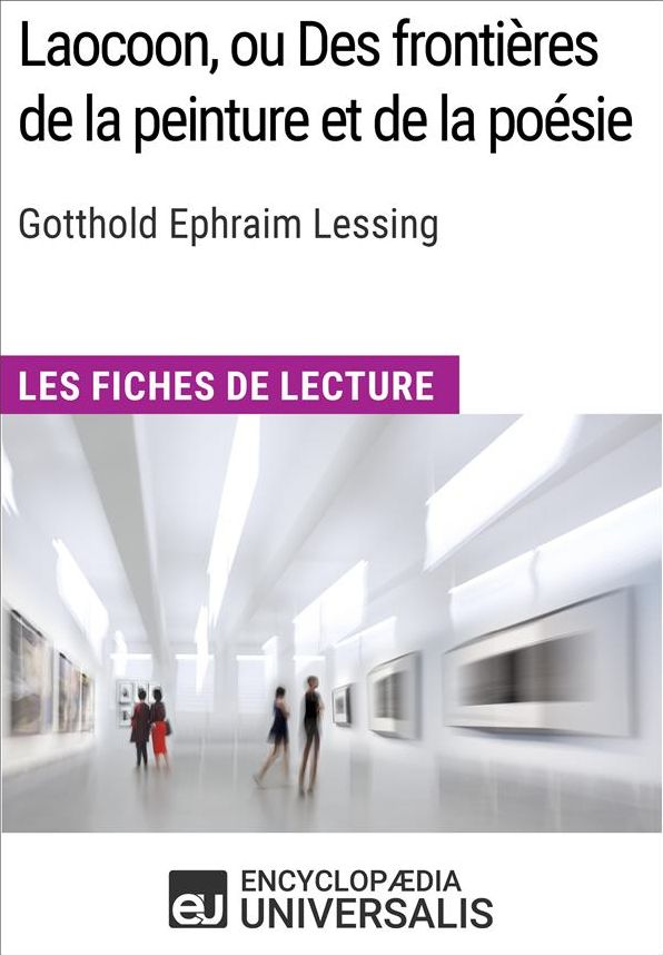 Laocoon, ou Des frontières de la peinture et de la poésie de Lessing: Les Fiches de lecture d'Universalis
