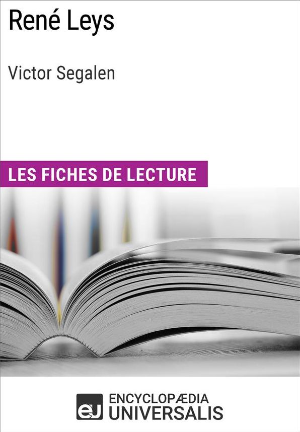 René Leys de Victor Segalen: Les Fiches de lecture d'Universalis