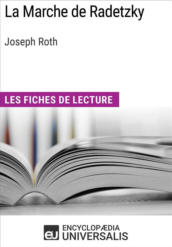 La Marche de Radetzky de Joseph Roth: Les Fiches de lecture d'Universalis